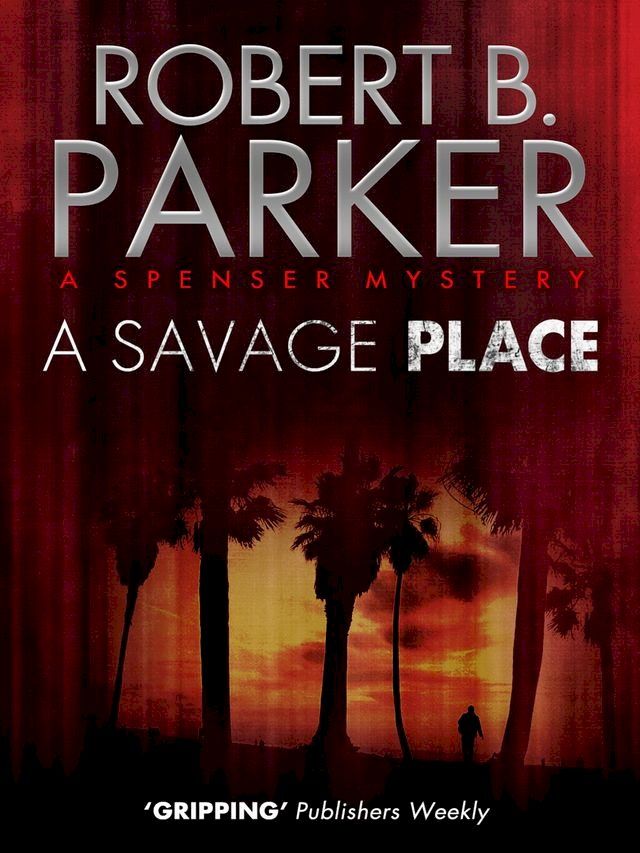  A Savage Place (A Spenser Mystery)(Kobo/電子書)