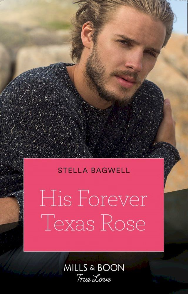  His Forever Texas Rose (Men of the West, Book 46) (Mills & Boon True Love)(Kobo/電子書)