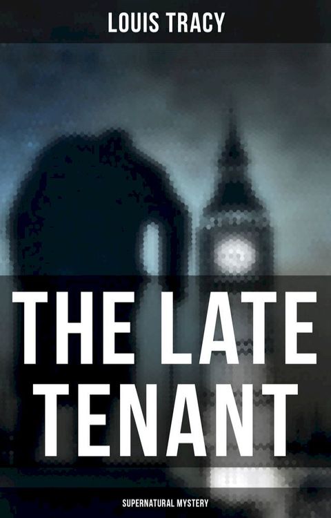 The Late Tenant (Supernatural Mystery)(Kobo/電子書)