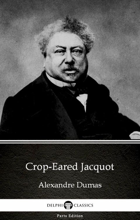 Crop-Eared Jacquot by Alexandre Dumas (Illustrated)(Kobo/電子書)