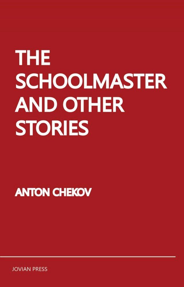  The Schoolmaster and Other Stories(Kobo/電子書)