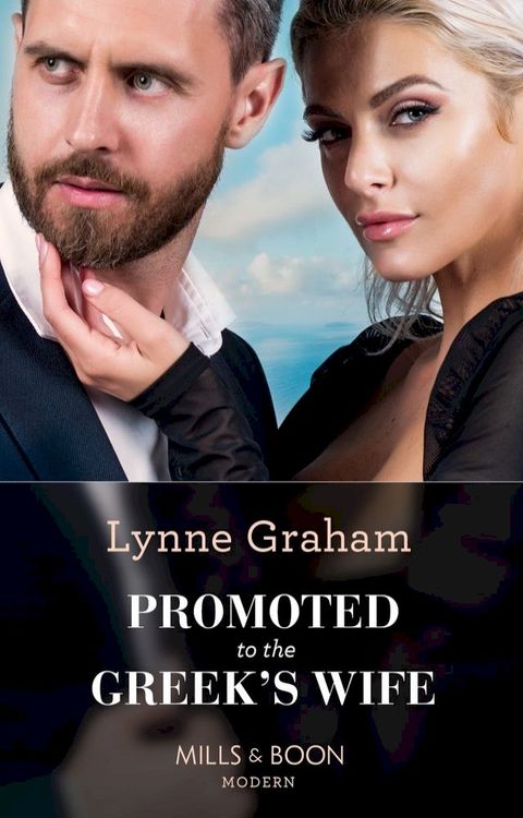 Promoted To The Greek's Wife (The Stefanos Legacy, Book 1) (Mills & Boon Modern)(Kobo/電子書)