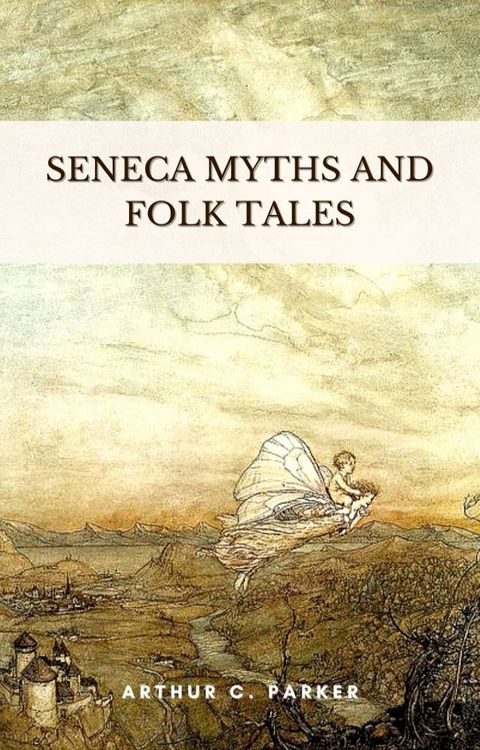 Seneca myths and folk tales(Kobo/電子書)