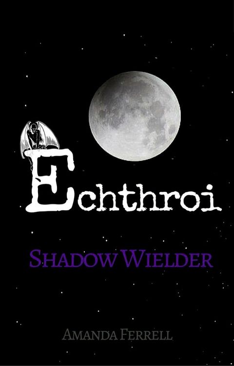 Echthroi Shadow Wielder(Kobo/電子書)