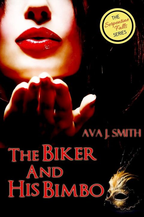 The Biker and His Bimbo: (MC Erotica Bimbo Transformation) The Serpentine Falls Series(Kobo/電子書)