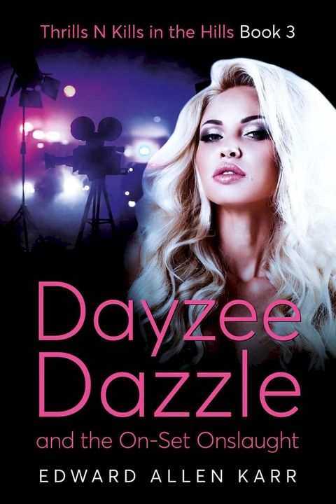 Dayzee Dazzle And The On-Set Onslaught(Kobo/電子書)