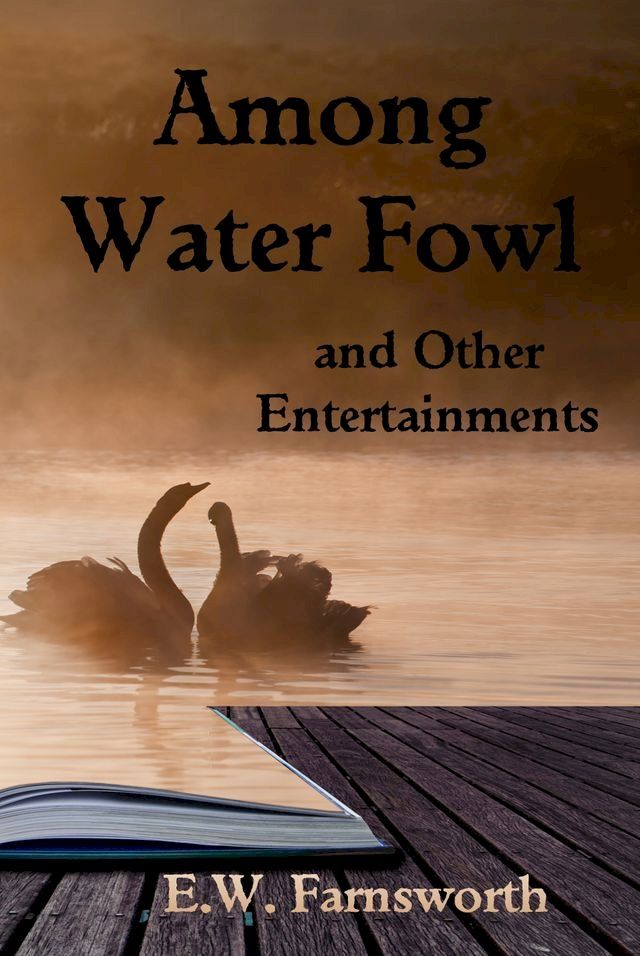  Among Water Fowl and Other Entertainments(Kobo/電子書)