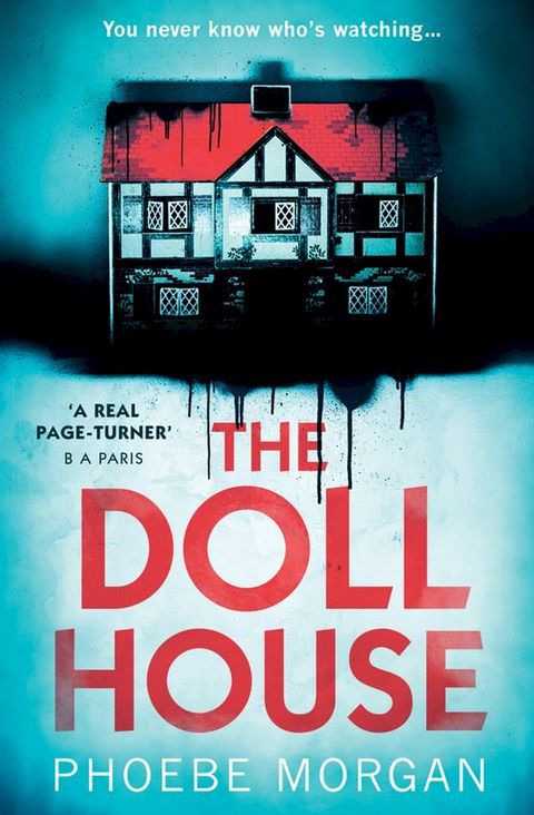 The Doll House: One of the most gripping debut psychological thrillers with a killer twist!(Kobo/電子書)