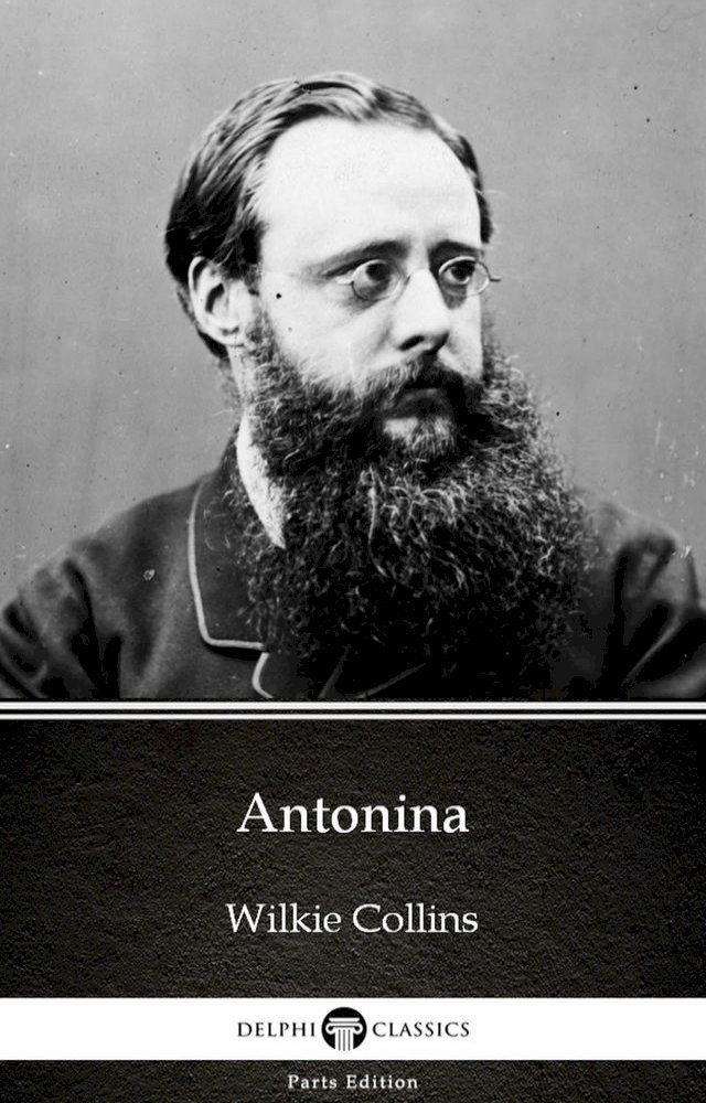  Antonina by Wilkie Collins - Delphi Classics (Illustrated)(Kobo/電子書)