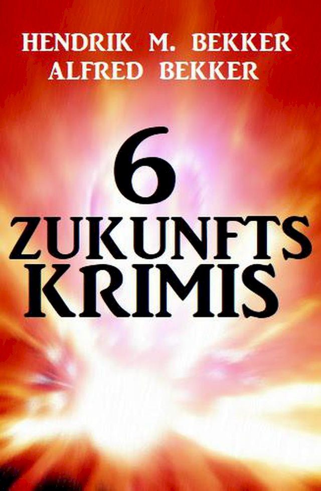  6 Zukunftskrimis(Kobo/電子書)