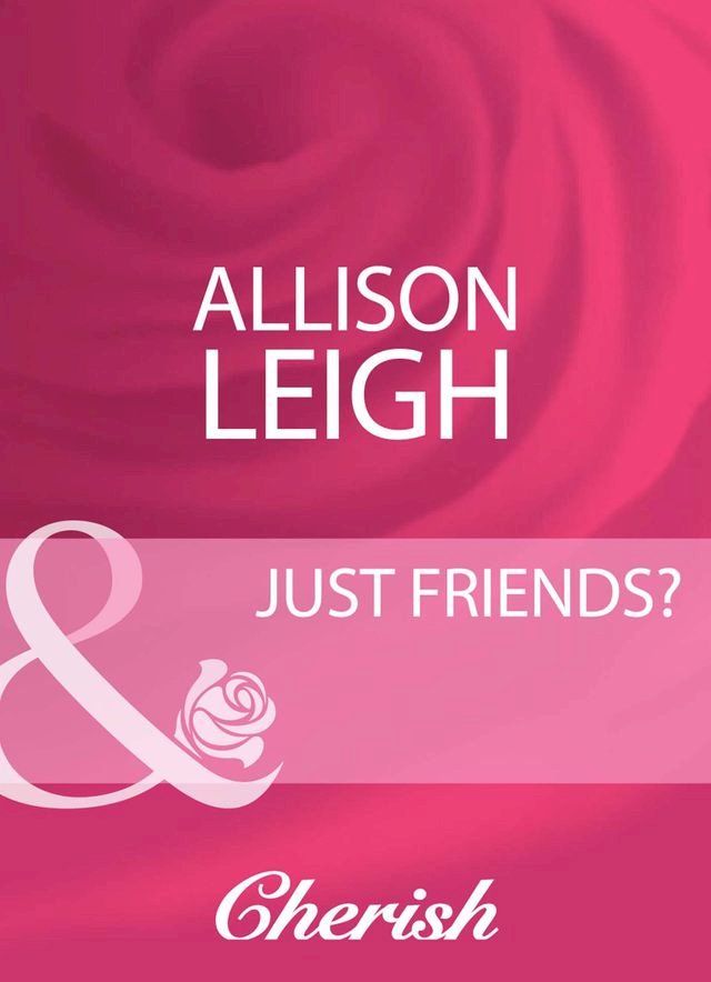  Just Friends? (Mills & Boon Cherish)(Kobo/電子書)