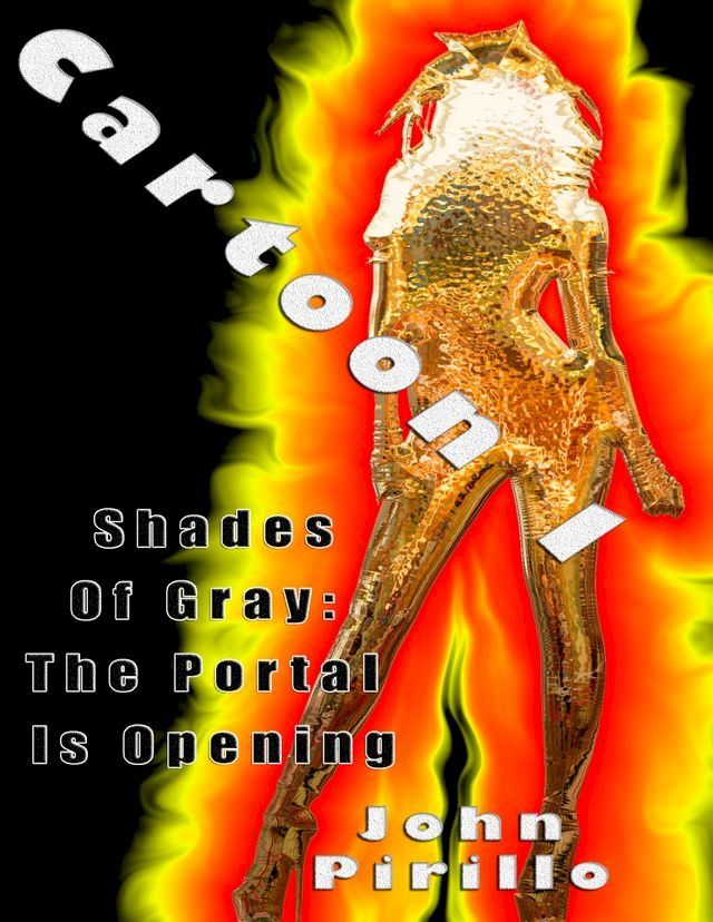  Cartoon, Episode One: Shades of Gray The Portal is Opening(Kobo/電子書)