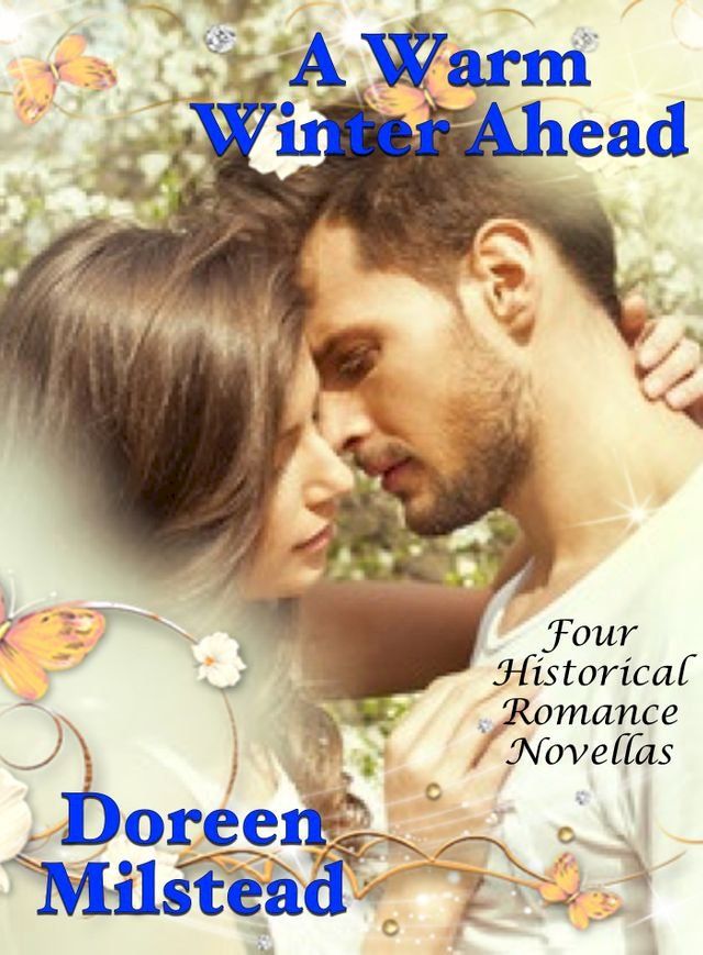  A Warm Winter Ahead: Four Historical Romance Novellas(Kobo/電子書)