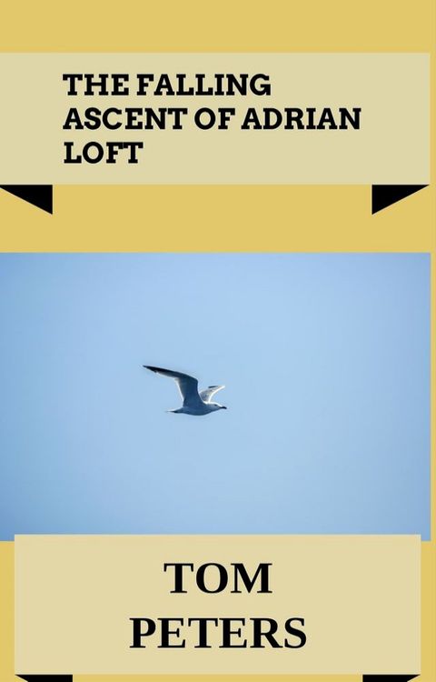 The Falling Ascent of Adrian Loft(Kobo/電子書)