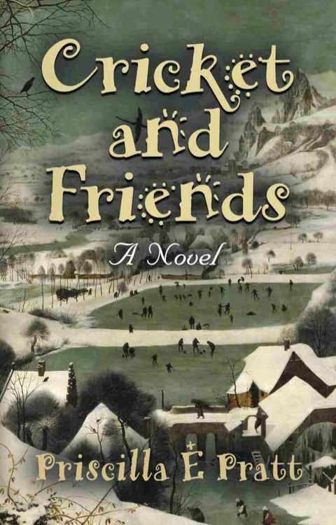 Cricket and Friends: a Novel(Kobo/電子書)