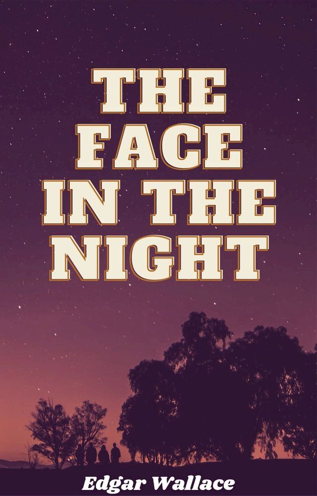  The Face in the Night(Kobo/電子書)