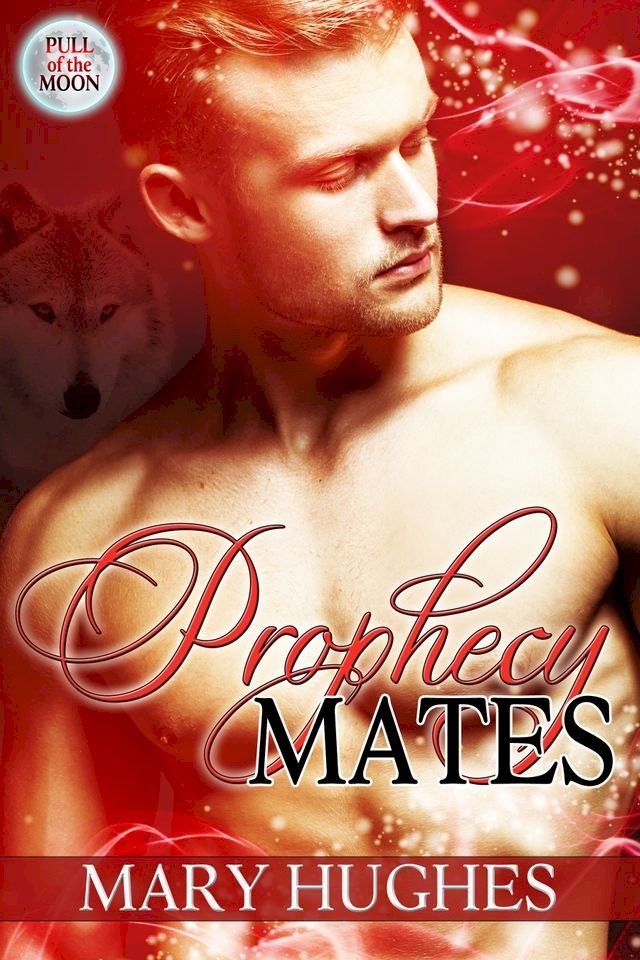  Prophecy Mates(Kobo/電子書)