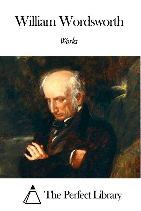 Works of William Wordsworth(Kobo/電子書)