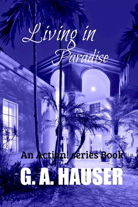 Living in Paradise An Action! Series Book(Kobo/電子書)