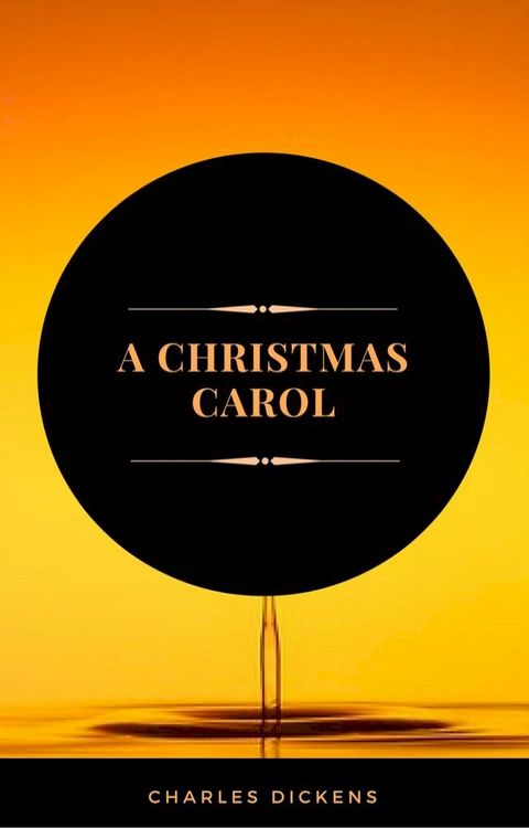 A Christmas Carol (ArcadianPress Edition)(Kobo/電子書)