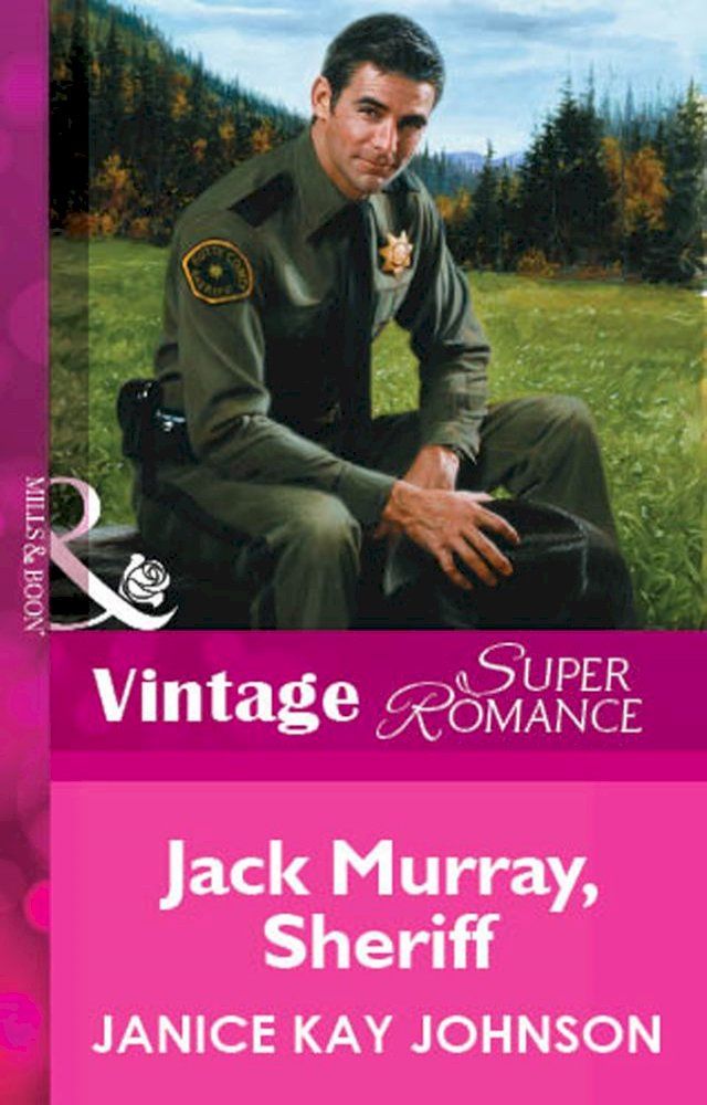  Jack Murray, Sheriff (Mills & Boon Vintage Superromance)(Kobo/電子書)