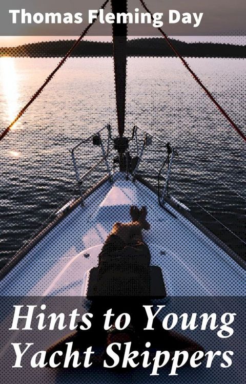 Hints to Young Yacht Skippers(Kobo/電子書)