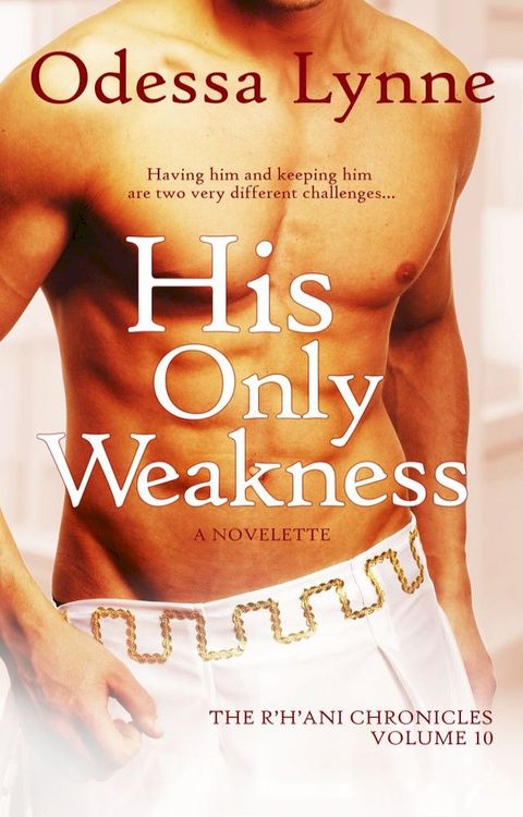 His Only Weakness(Kobo/電子書)