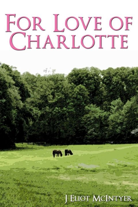 For Love of Charlotte(Kobo/電子書)