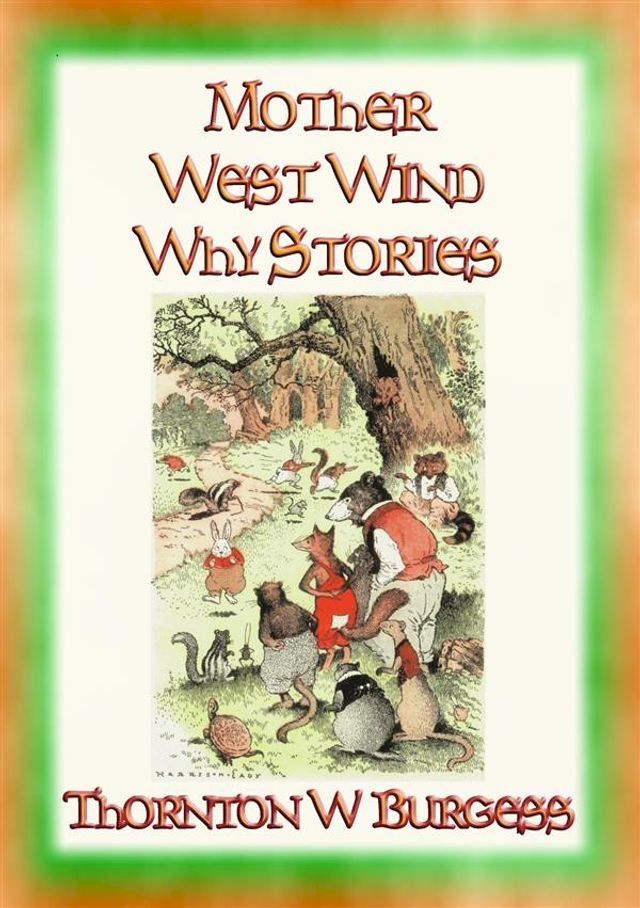  MOTHER WEST WIND WHY STORIES - 16 Why Stories from Mother West Wind(Kobo/電子書)