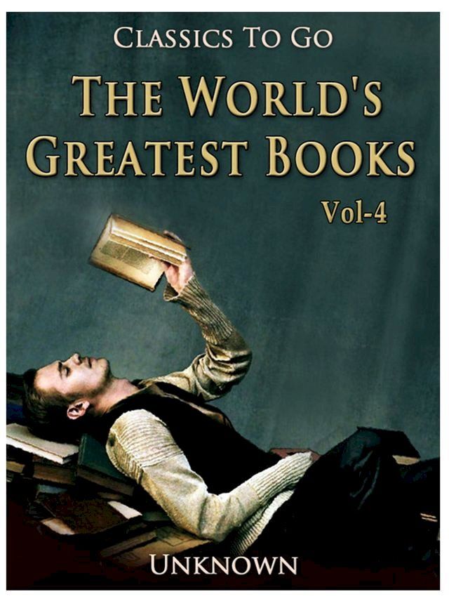  The World's Greatest Books — Volume 04 — Fiction(Kobo/電子書)