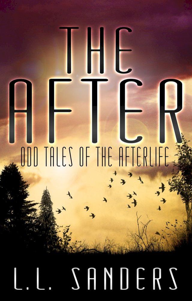  The After: Odd Tales of the Afterlife(Kobo/電子書)