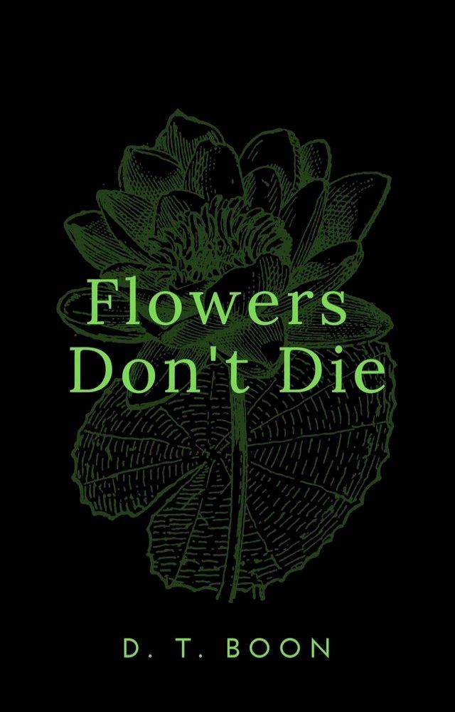  Flowers Don't Die(Kobo/電子書)