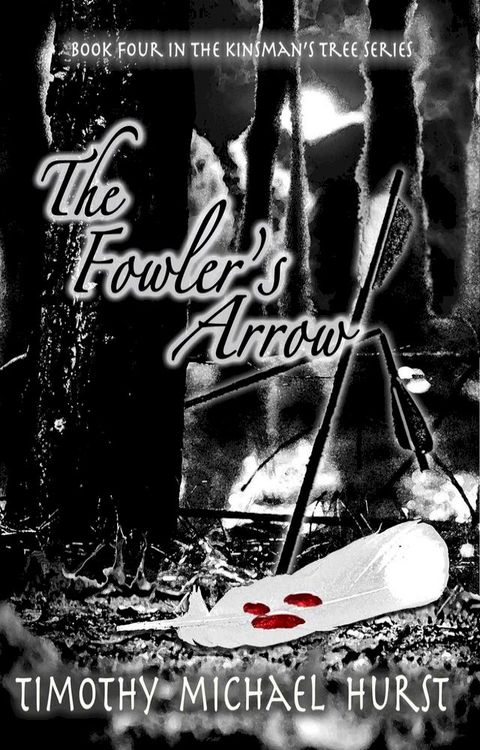 The Fowler's Arrow(Kobo/電子書)