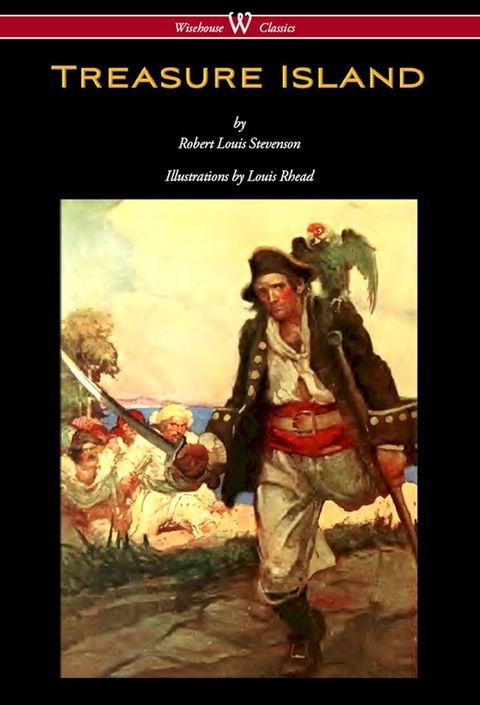 Treasure Island (Wisehouse Classics Edition - With Original Illustrations by Louis Rhead)(Kobo/電子書)