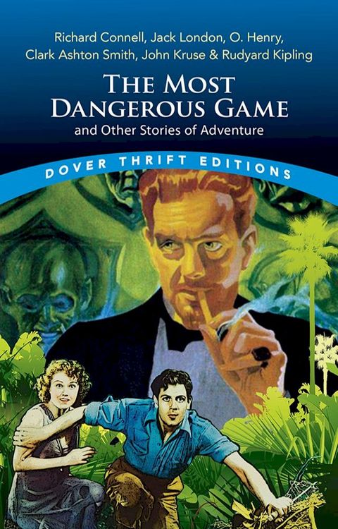 The Most Dangerous Game and Other Stories of Adventure(Kobo/電子書)