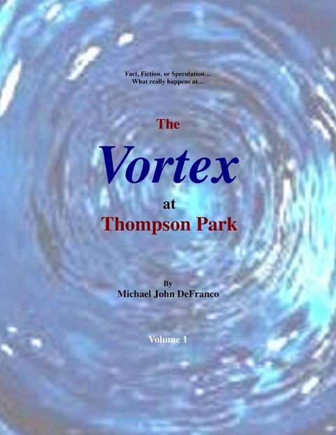 The Vortex @ Thompson Park 1(Kobo/電子書)