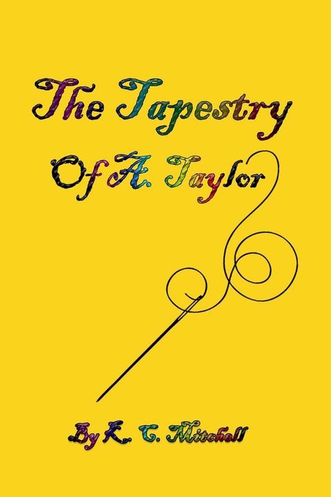 The Tapestry of A. Taylor(Kobo/電子書)