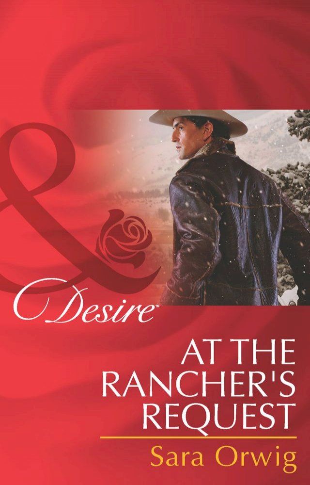  At the Rancher's Request (Lone Star Legends, Book 3) (Mills & Boon Desire)(Kobo/電子書)