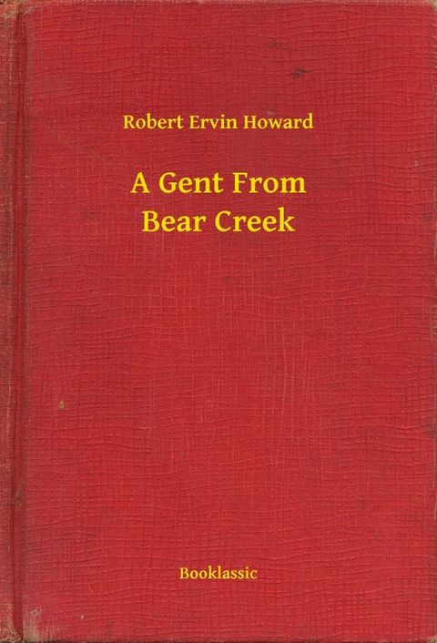 A Gent From Bear Creek(Kobo/電子書)