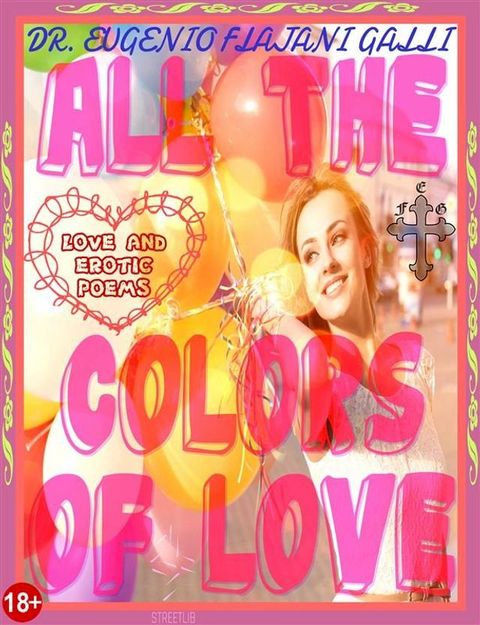 ALL THE COLORS OF LOVE - Illustrated Poems about Love and Erotism in English and Italian(Kobo/電子書)