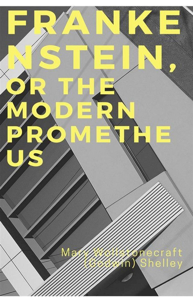  Frankenstein, Or The Modern Prometheus(Kobo/電子書)