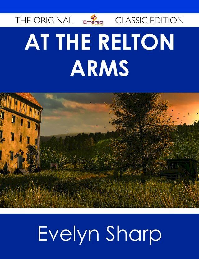  At The Relton Arms - The Original Classic Edition(Kobo/電子書)