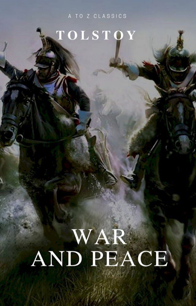  War and Peace (Complete Version, Active TOC) (A to Z Classics)(Kobo/電子書)