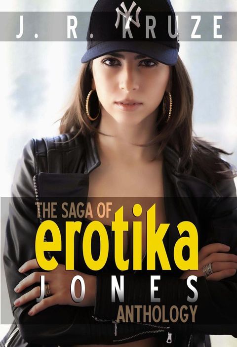 The Saga of Erotika Jones Anthology(Kobo/電子書)