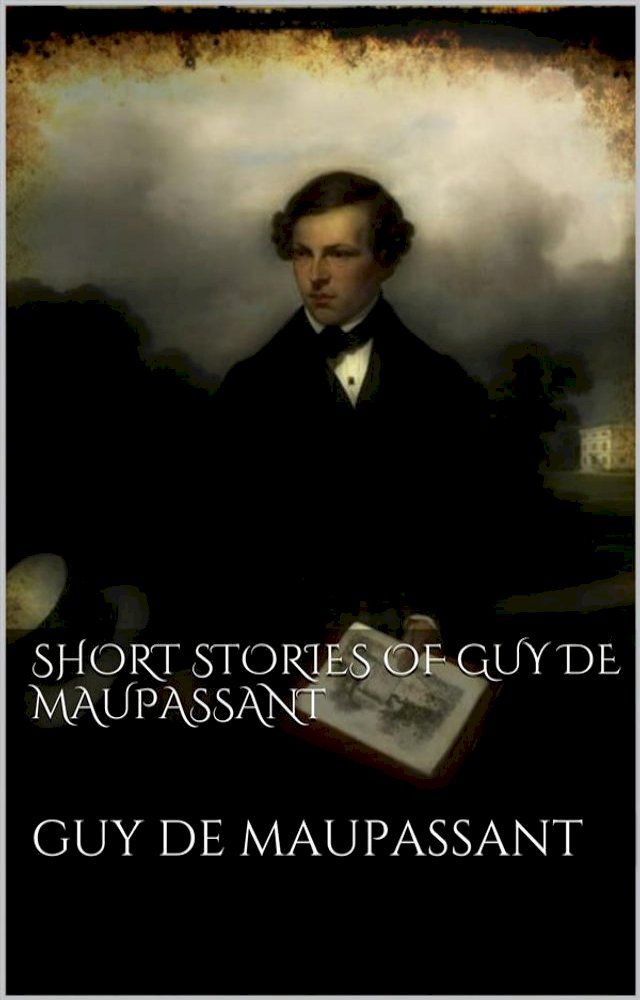  Short Stories of Guy de Maupassant(Kobo/電子書)