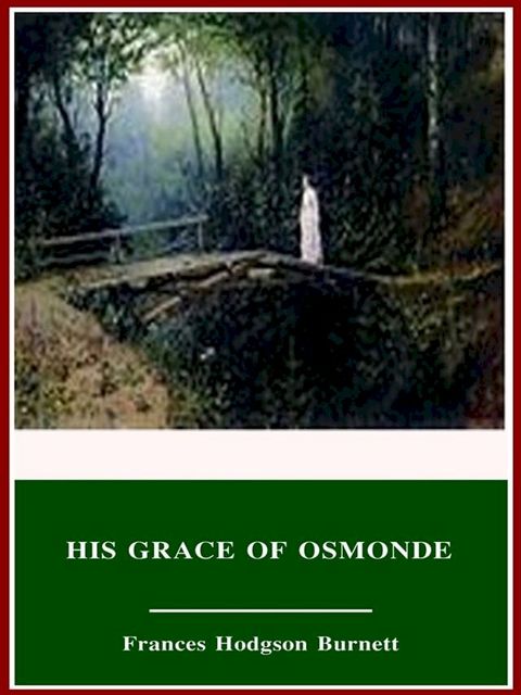 His Grace of Osmonde(Kobo/電子書)