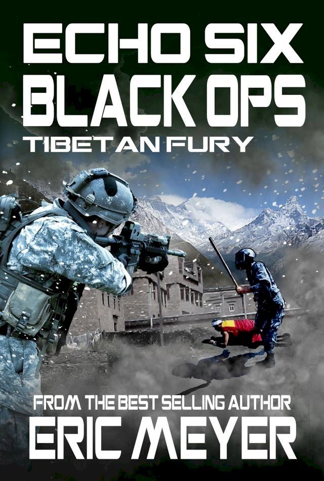  Echo Six: Black Ops 7 - Tibetan Fury(Kobo/電子書)