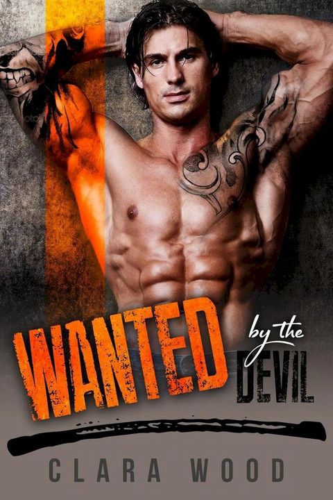 Wanted by the Devil: A Bad Boy Motorcycle Club Romance (Wright Brothers MC)(Kobo/電子書)