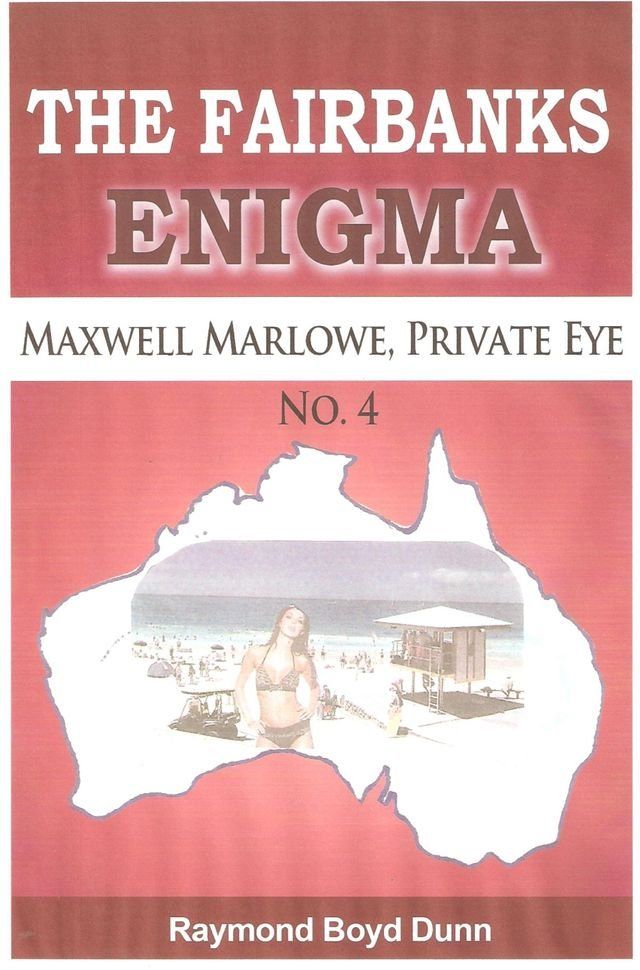  Maxwell Marlowe, Private Eye...The Fairbanks Enigma(Kobo/電子書)