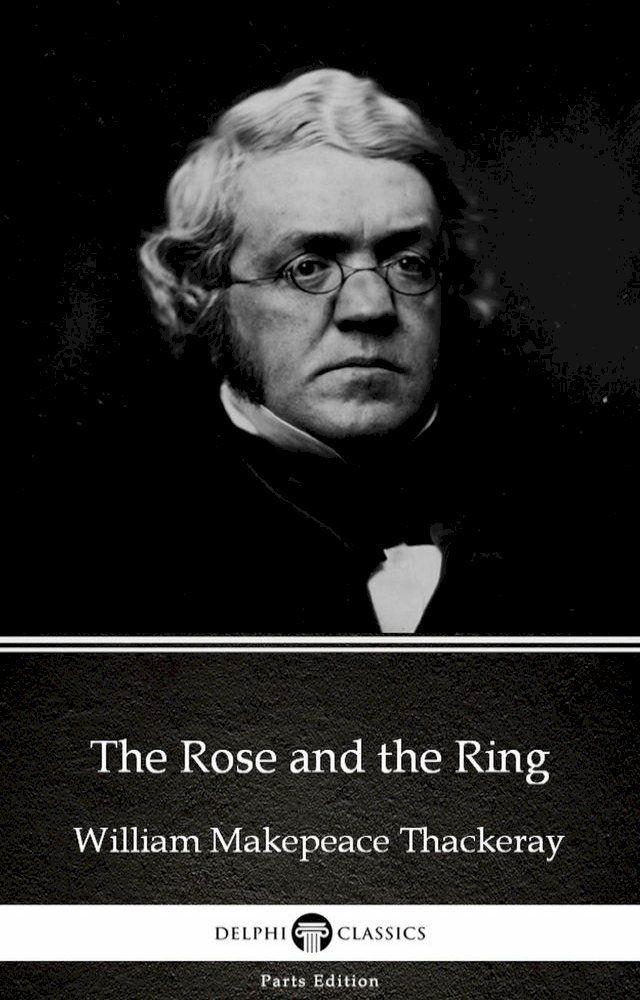  The Rose and the Ring by William Makepeace Thackeray (Illustrated)(Kobo/電子書)